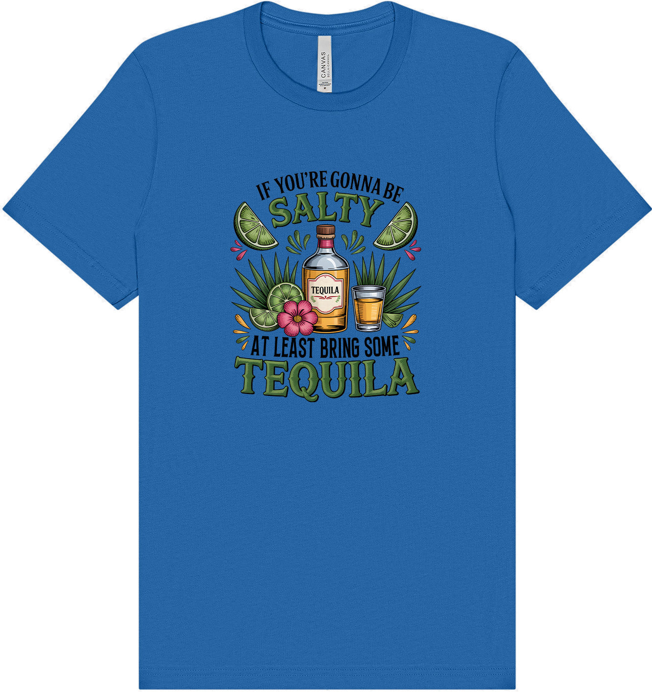 Bring Tequila Adult Bella Canvas Shirt