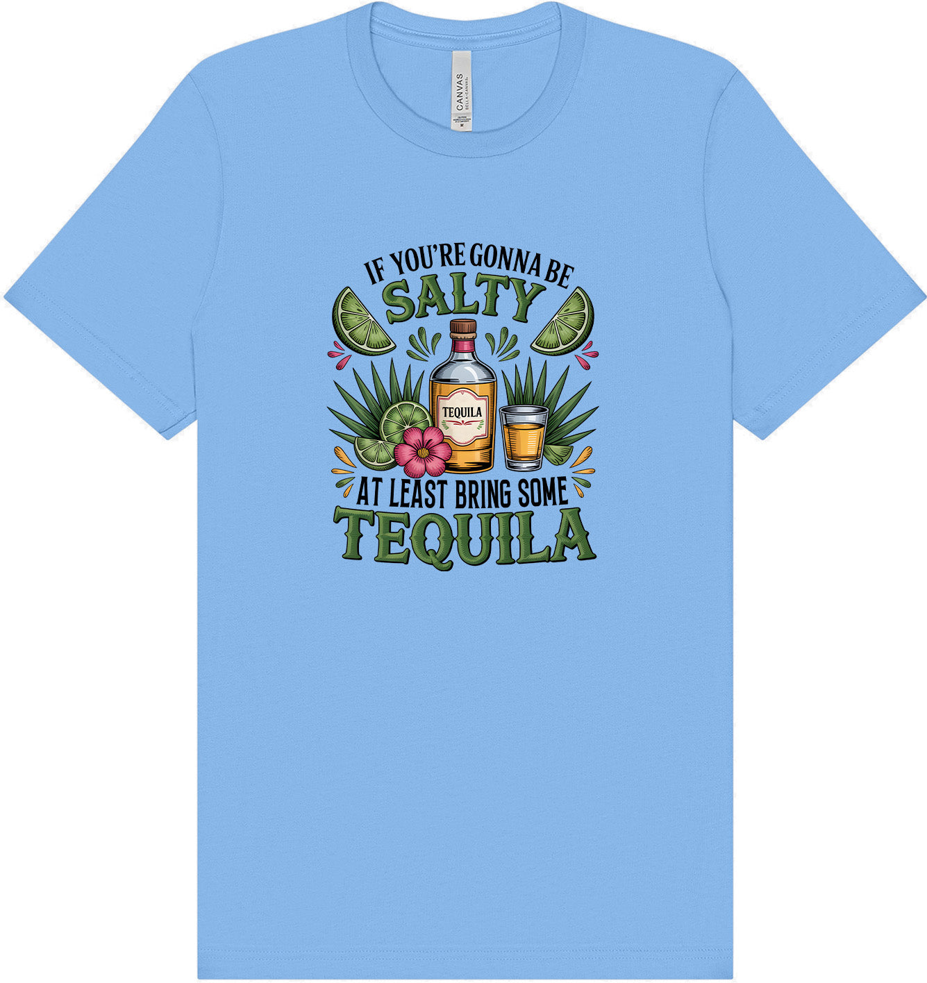 Bring Tequila Adult Bella Canvas Shirt