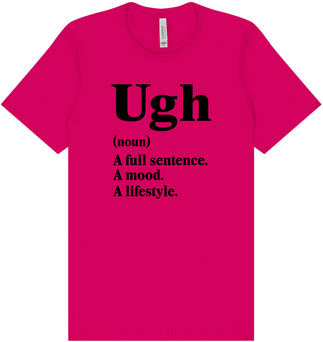 Ugh Adult Bella Canvas Shirt