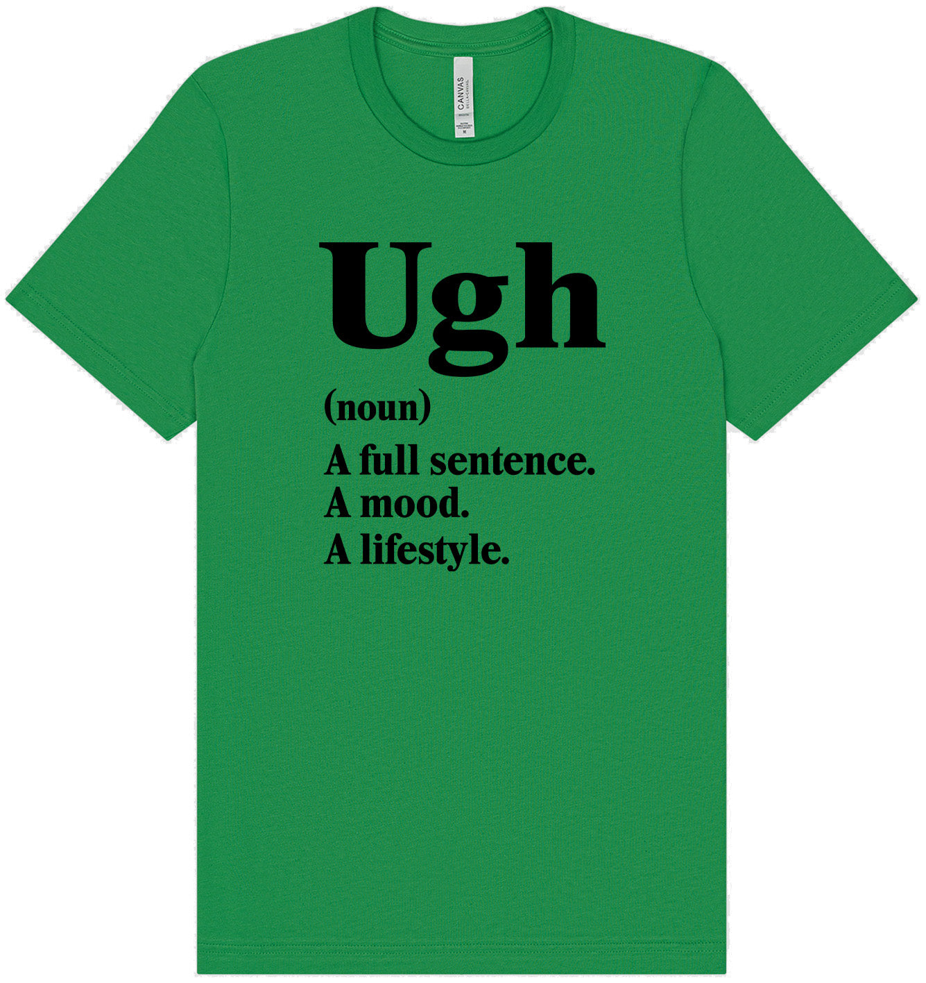 Ugh Adult Bella Canvas Shirt