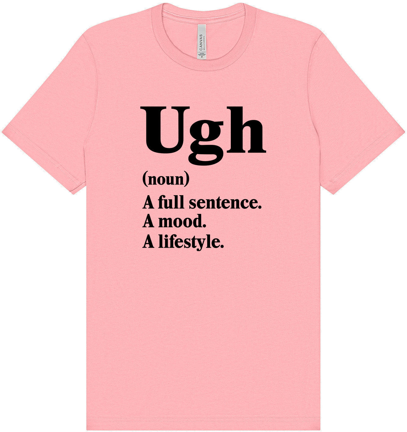 Ugh Adult Bella Canvas Shirt
