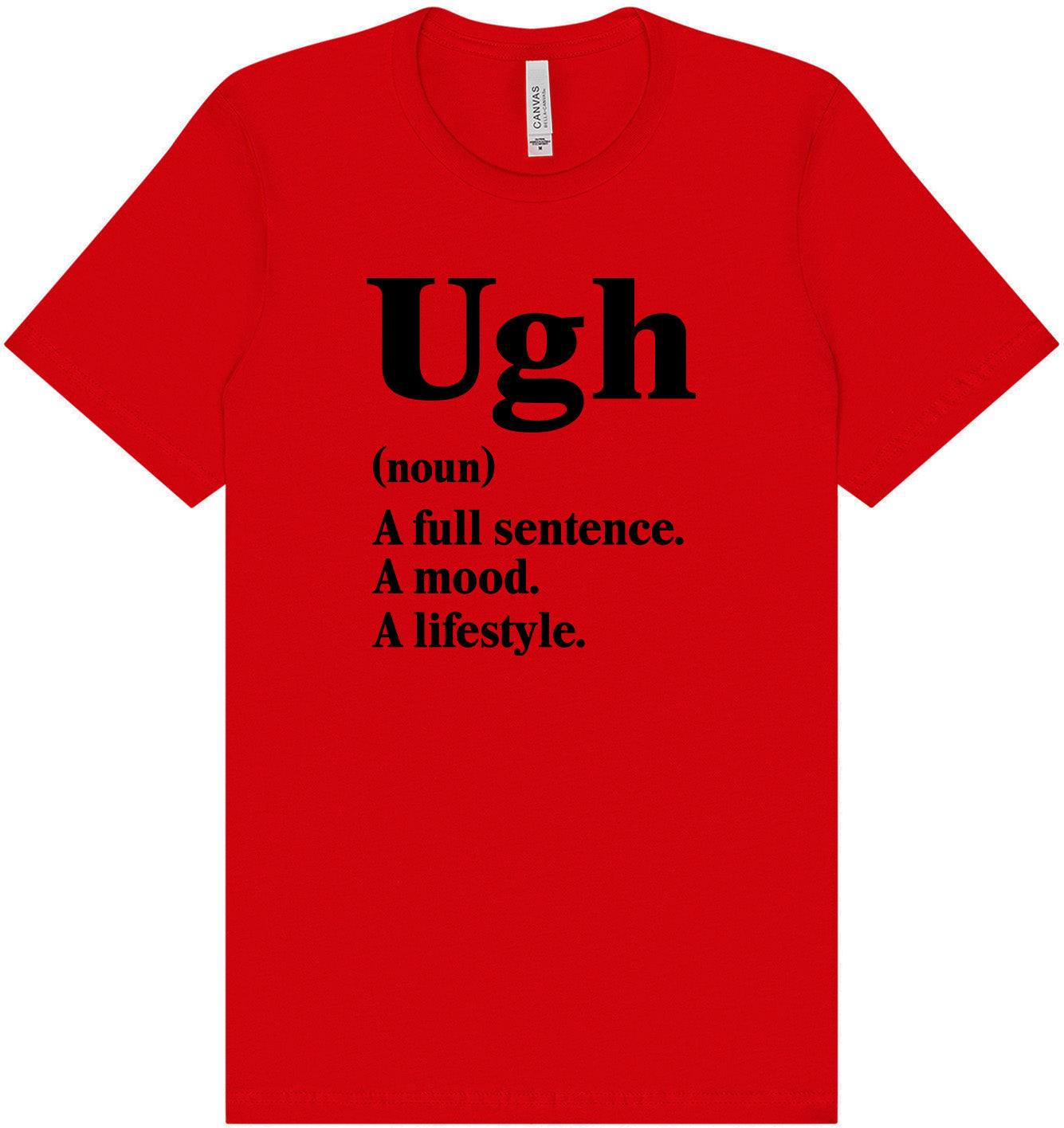 Ugh Adult Bella Canvas Shirt