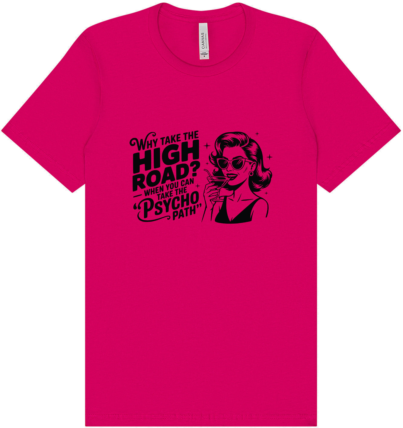 Why Take The High Road Adult Bella Canvas Shirt