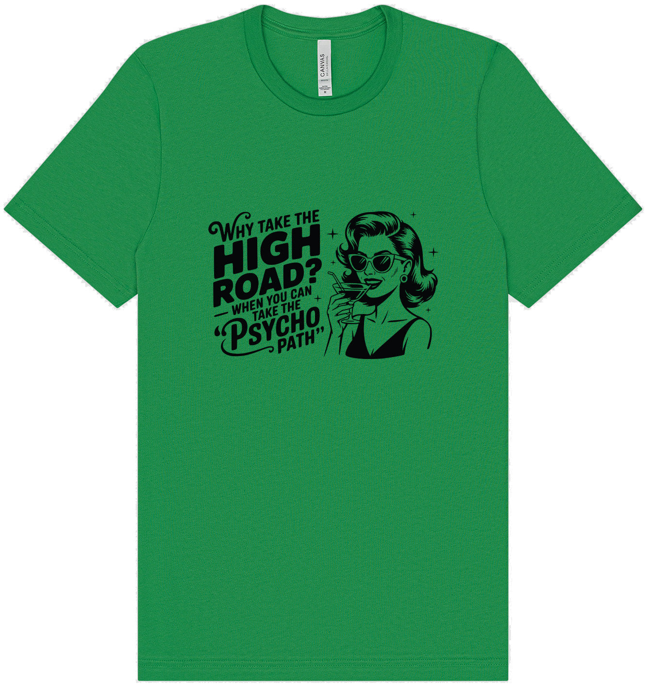 Why Take The High Road Adult Bella Canvas Shirt