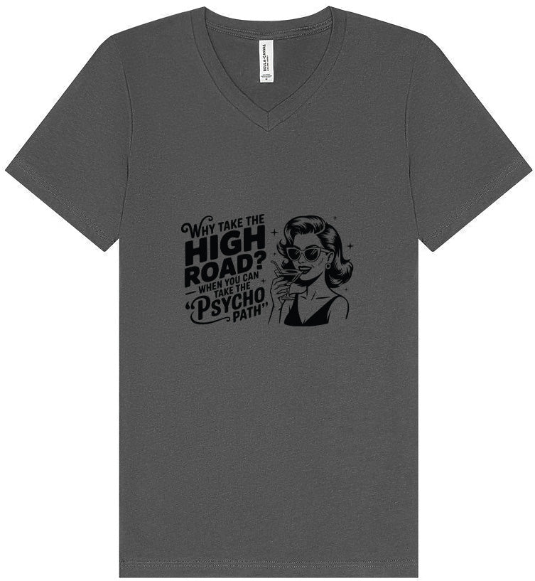 Why Take The High Road Unisex V-Neck Shirt