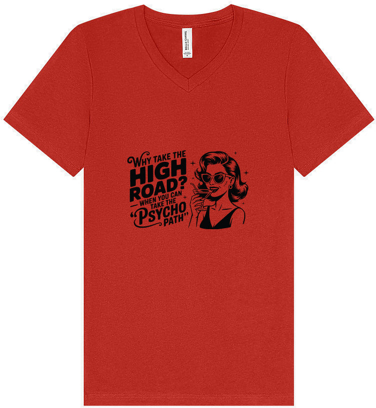 Why Take The High Road Unisex V-Neck Shirt
