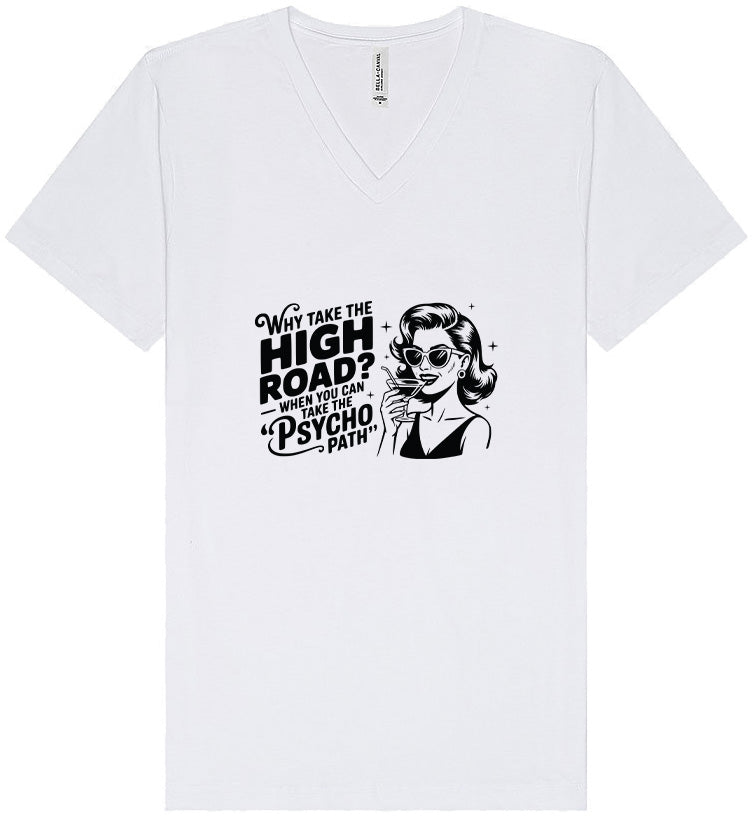 Why Take The High Road Unisex V-Neck Shirt