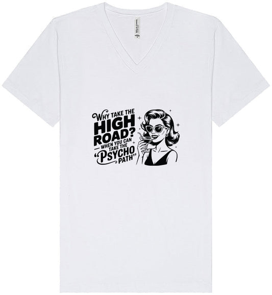 Why Take The High Road Unisex V-Neck Shirt