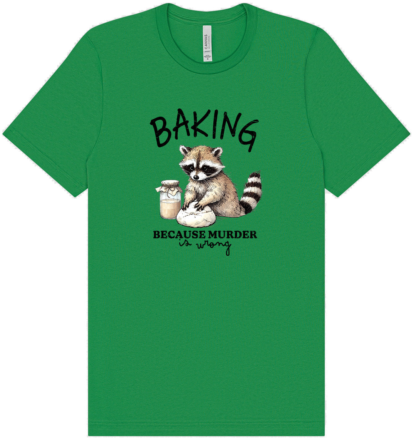 Baking Because Murder is Wrong Adult Bella Canvas Shirt