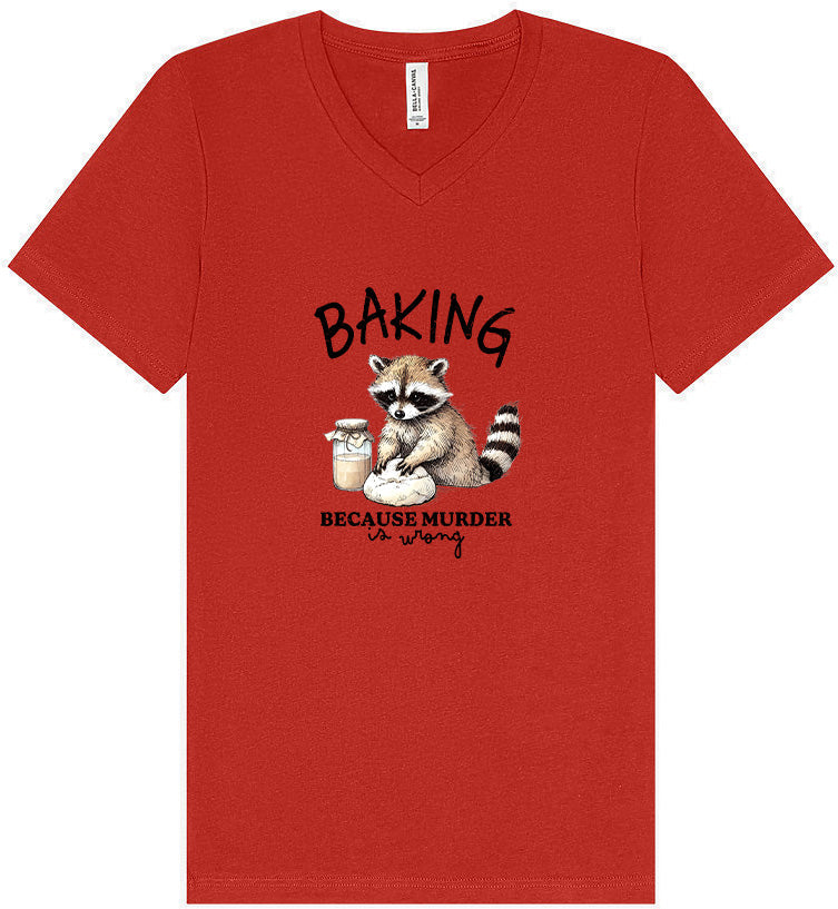 Baking Because Murder is Wrong Unisex V-Neck Shirt