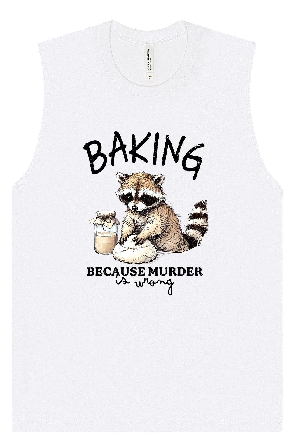Baking Because Murder is Wrong Muscle Tank