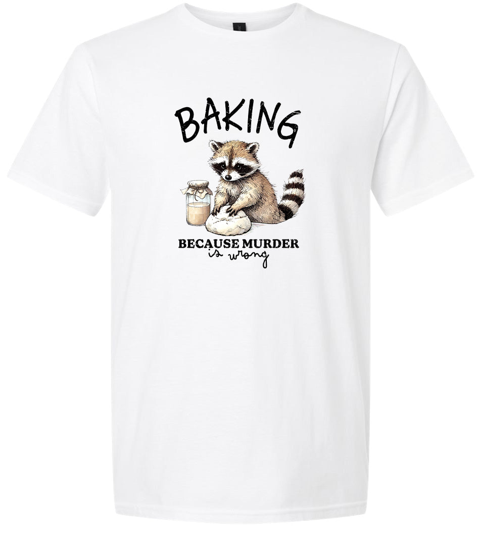 Baking Because Murder is Wrong Adult Gildan Soft Shirt