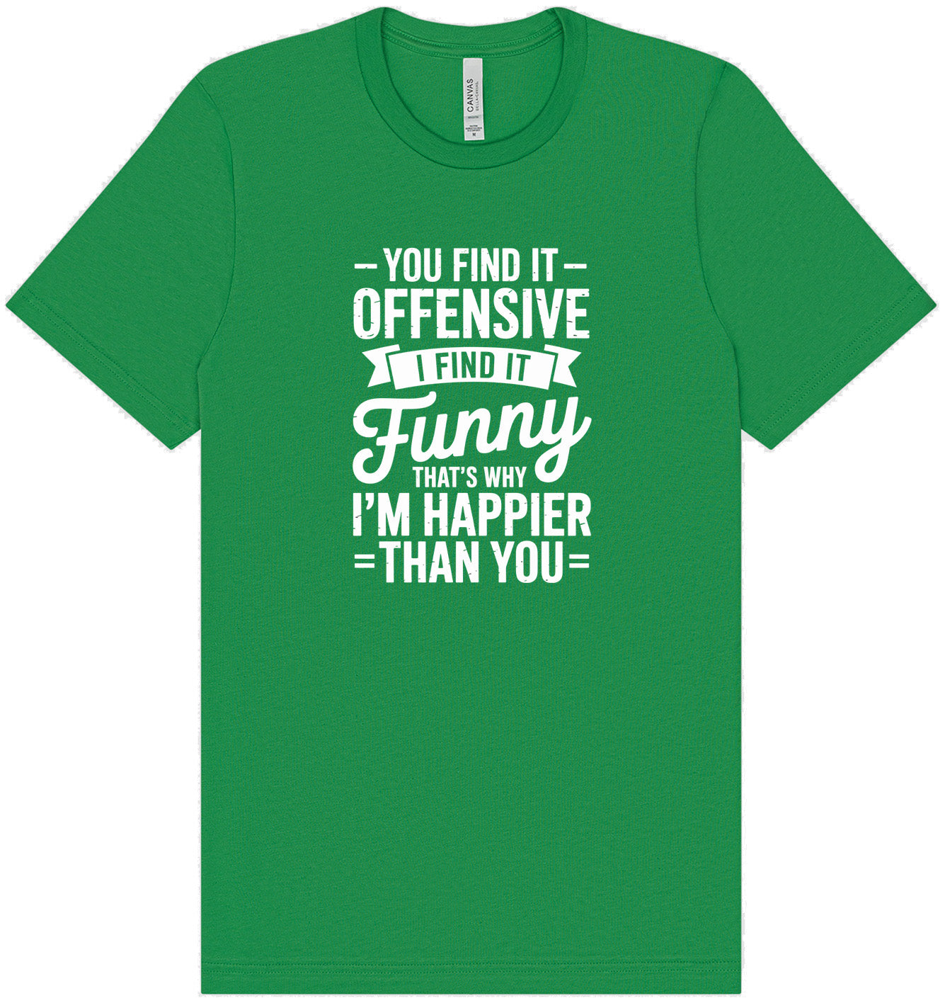 You Find It Offensive Adult Bella Canvas Shirt