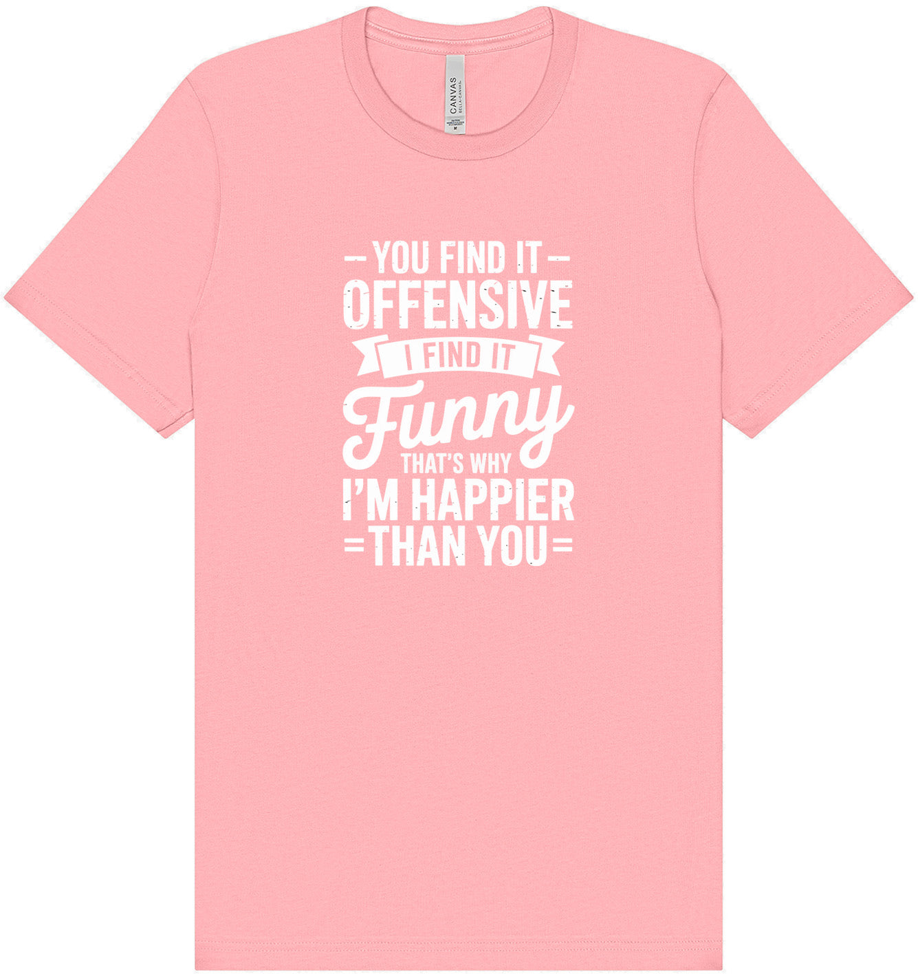 You Find It Offensive Adult Bella Canvas Shirt