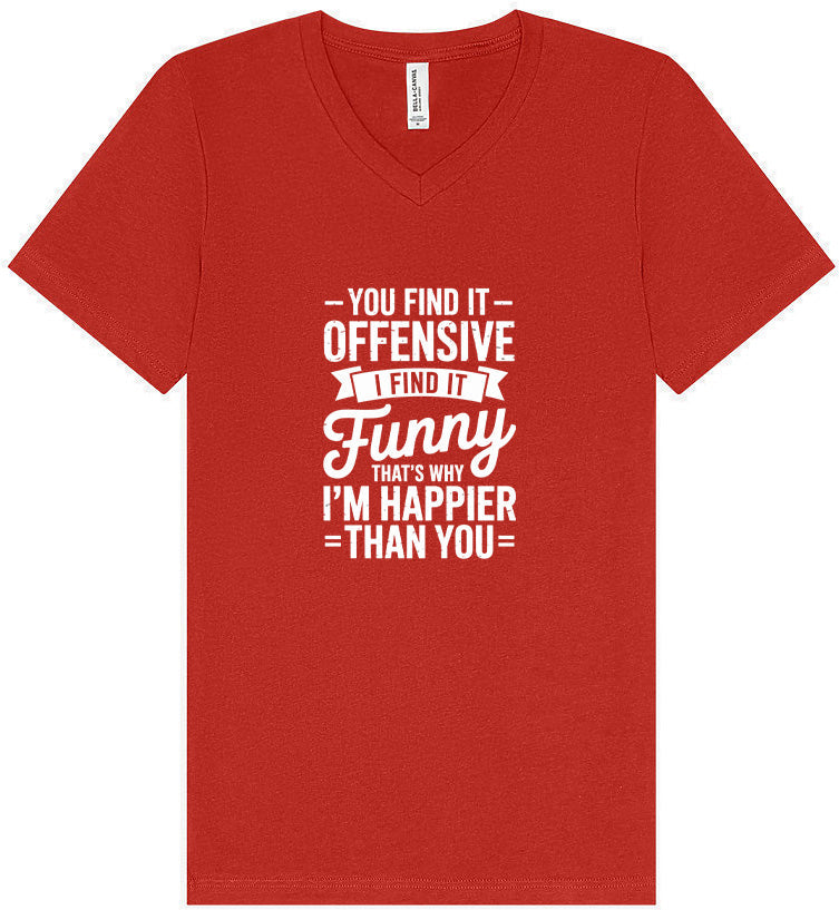 You Find It Offensive Unisex V-Neck Shirt