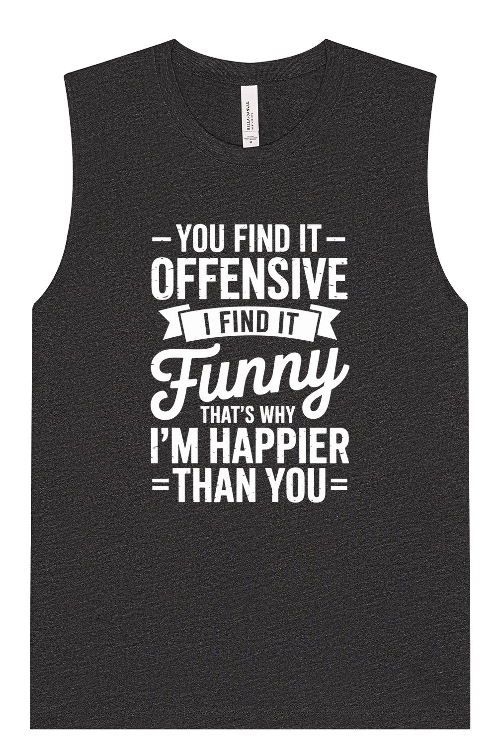 You Find It Offensive Muscle Tank