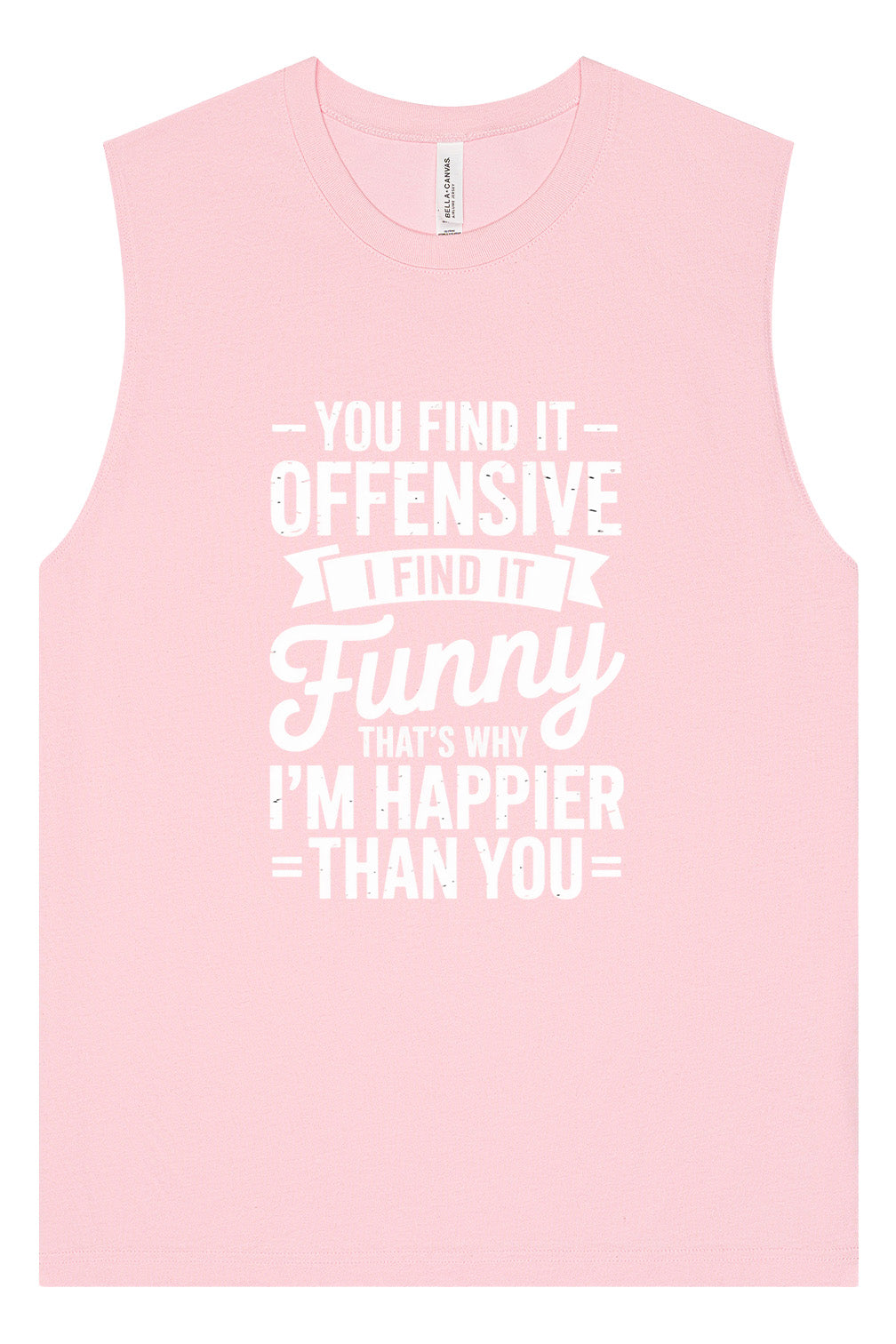 You Find It Offensive Muscle Tank