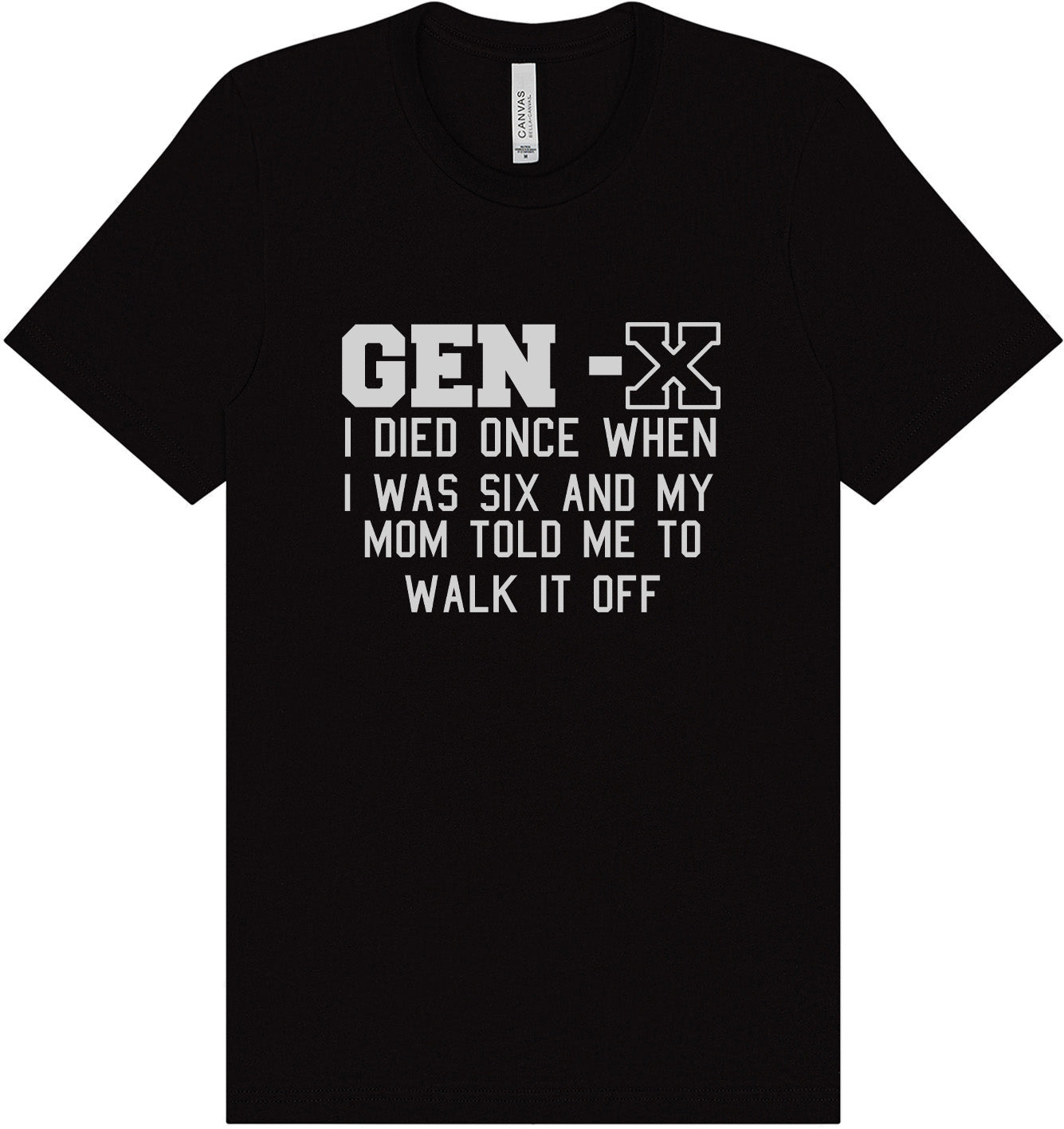 Gen X Walk it Off Adult Bella Canvas Shirt