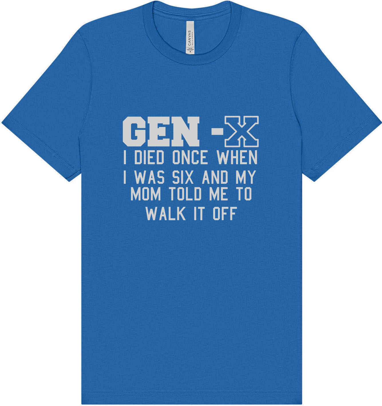 Gen X Walk it Off Adult Bella Canvas Shirt