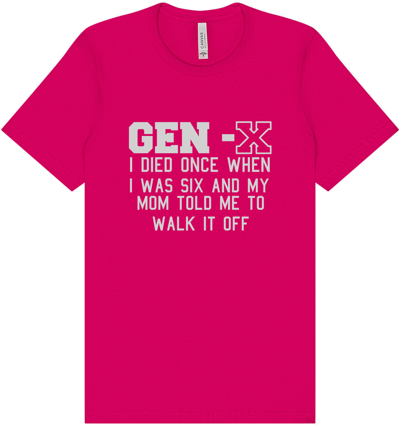 Gen X Walk it Off Adult Bella Canvas Shirt