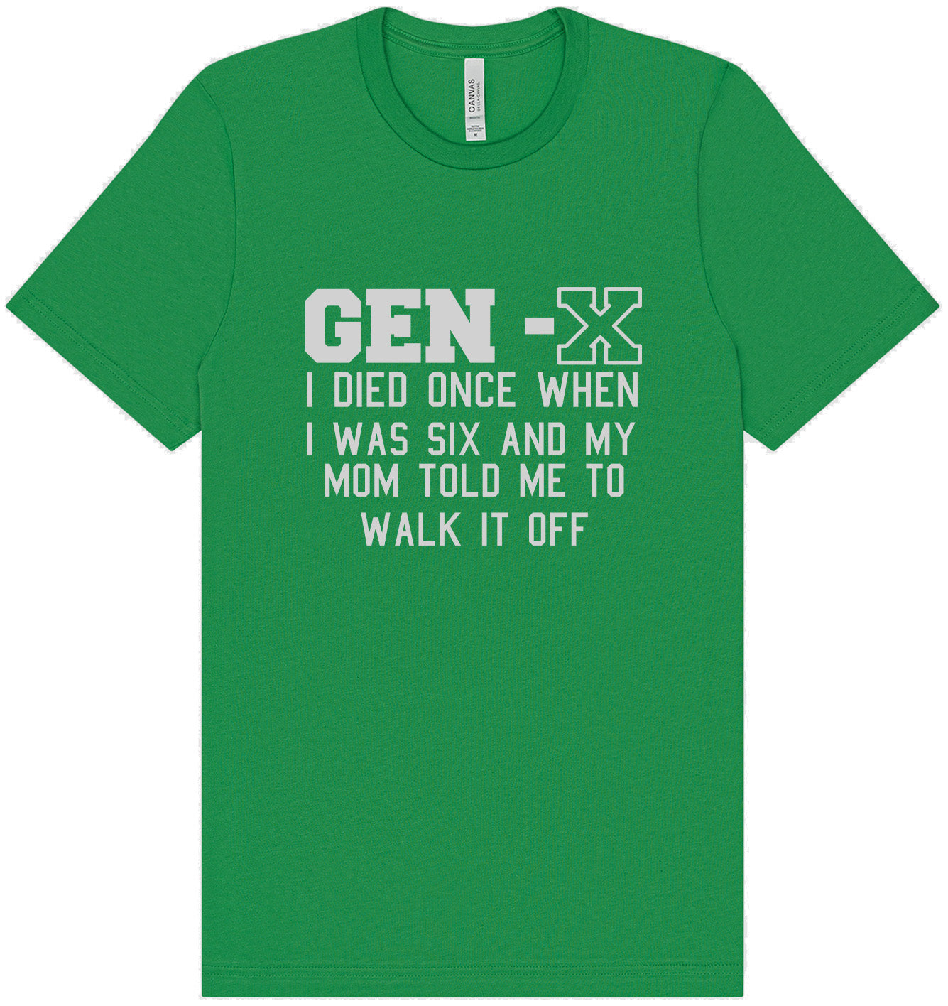 Gen X Walk it Off Adult Bella Canvas Shirt