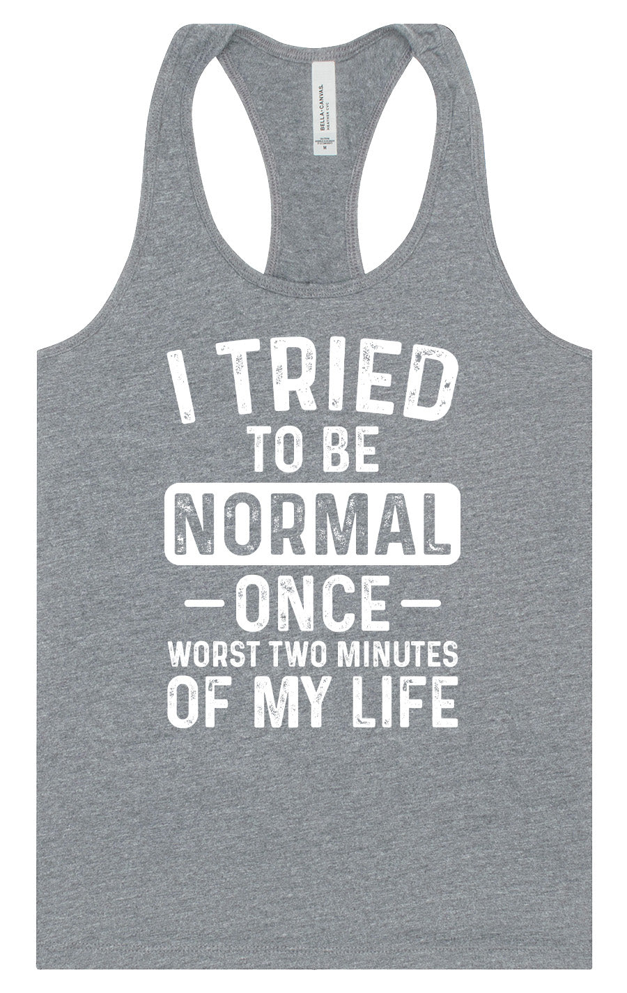 Tried to Be Normal Women's Racerback Tank