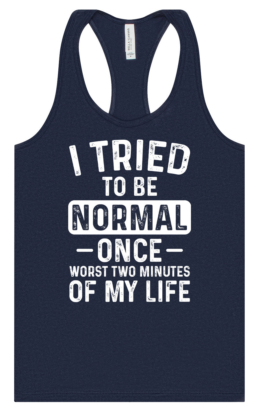 Tried to Be Normal Women's Racerback Tank