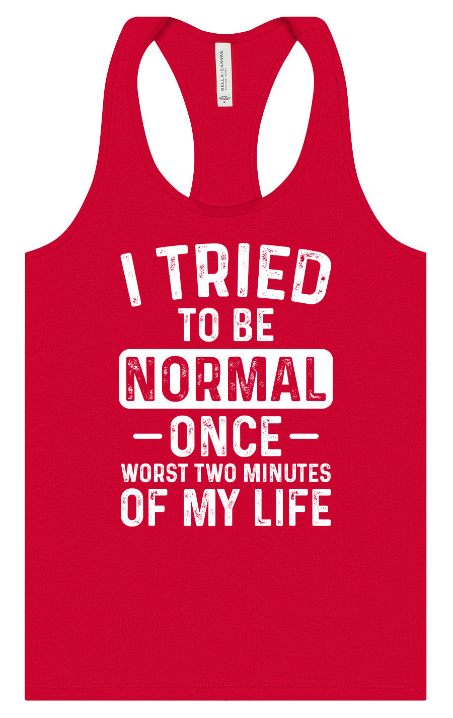Tried to Be Normal Women's Racerback Tank