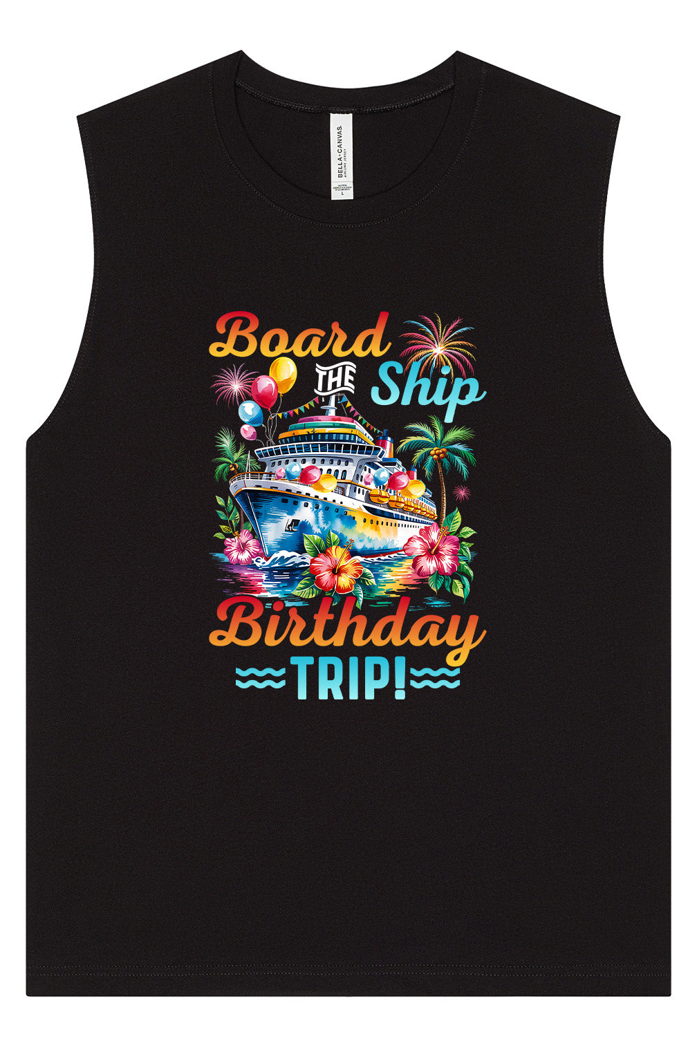 Board the Ship Birthday Trip Muscle Tank