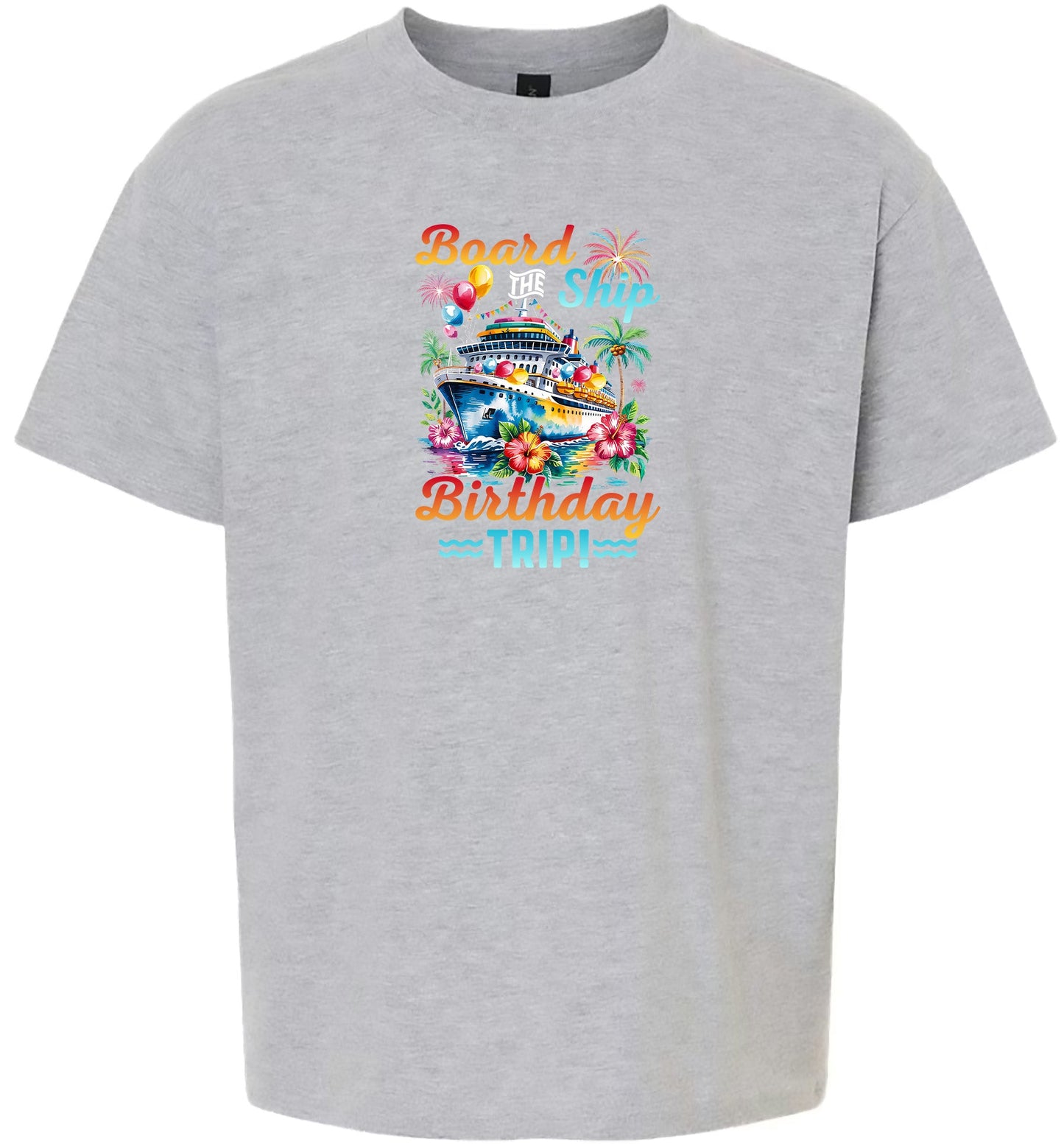 Board the Ship Birthday Trip Children's Gildan Soft Shirt