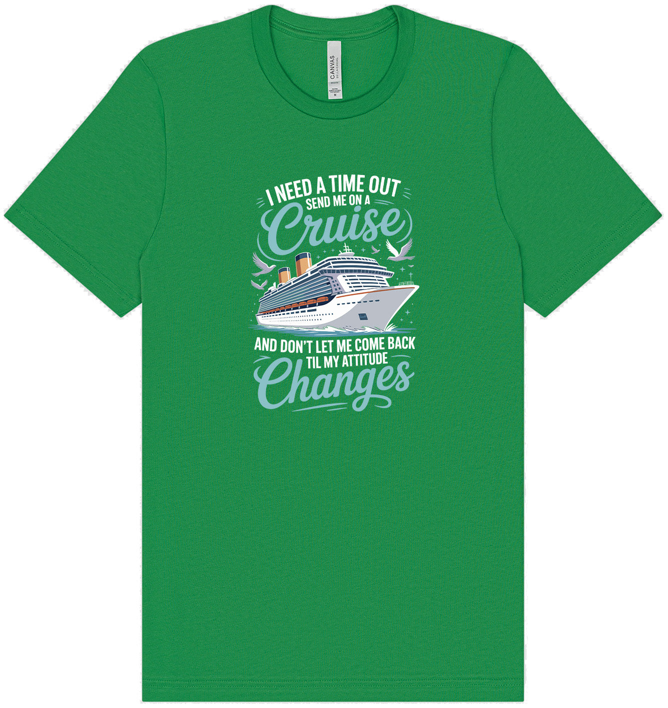 Send Me On A Cruise Adult Bella Canvas Shirt