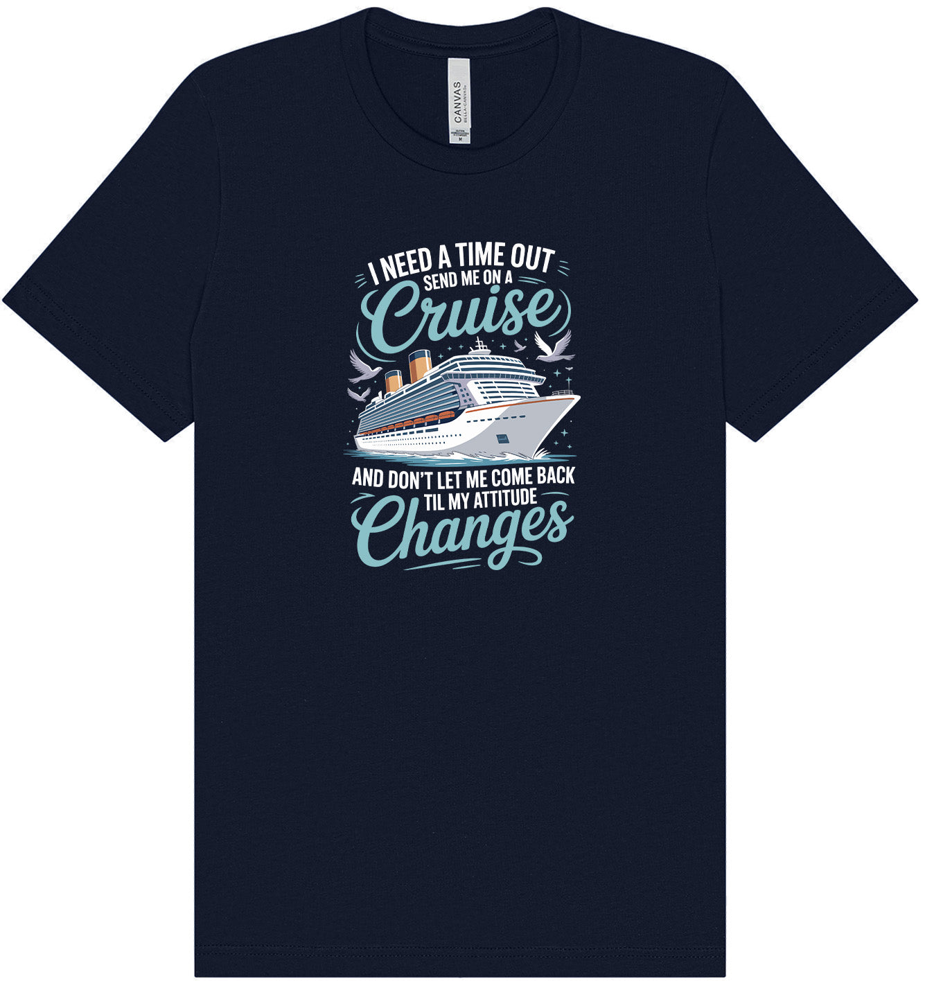 Send Me On A Cruise Adult Bella Canvas Shirt