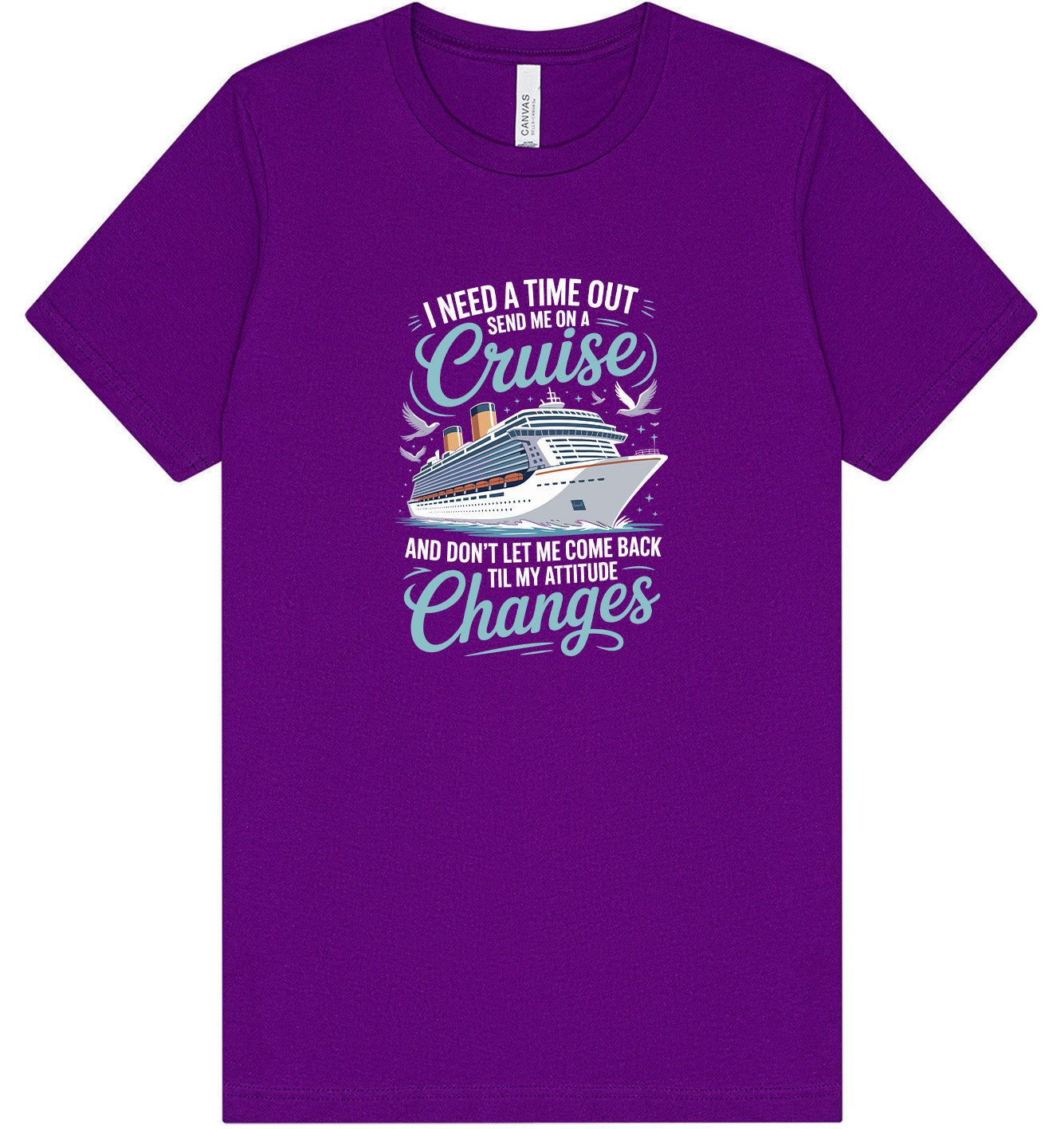 Send Me On A Cruise Adult Bella Canvas Shirt