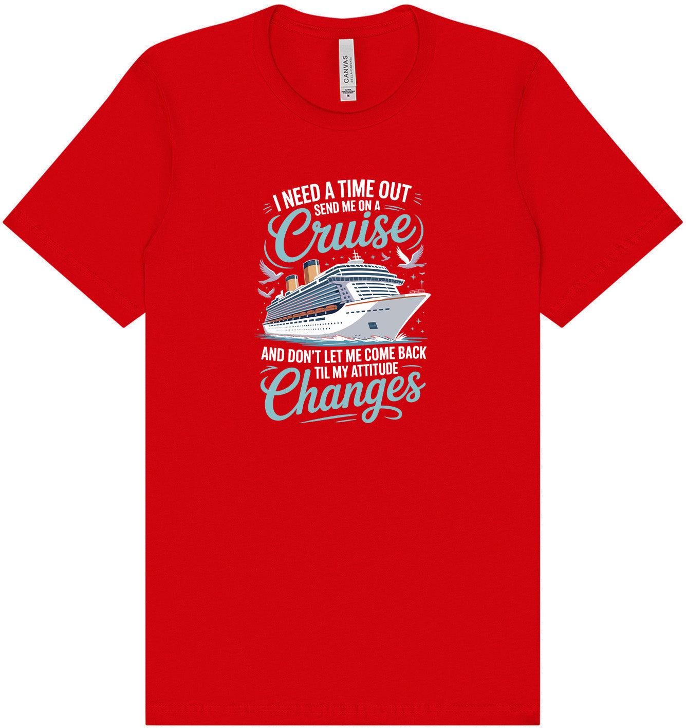 Send Me On A Cruise Adult Bella Canvas Shirt