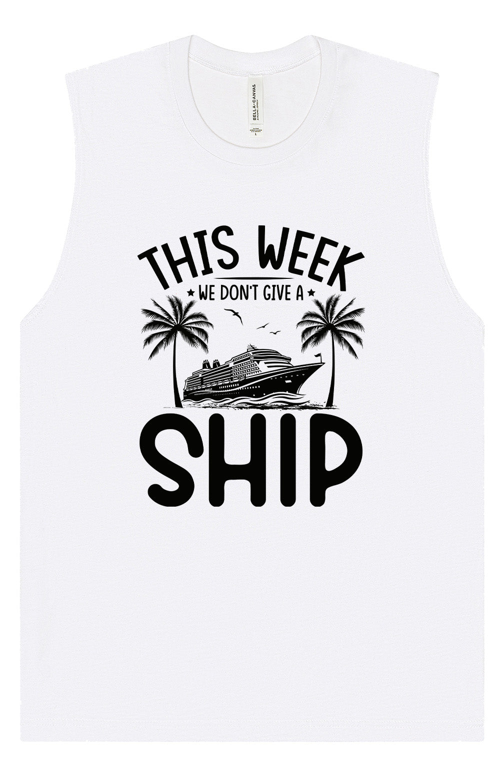 We Don't Give a Ship Muscle Tank