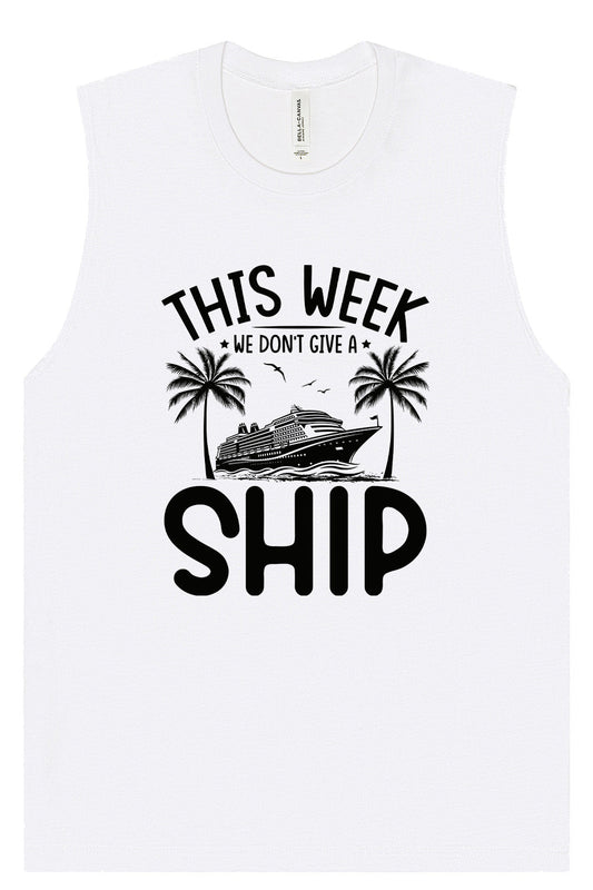 We Don't Give a Ship Muscle Tank