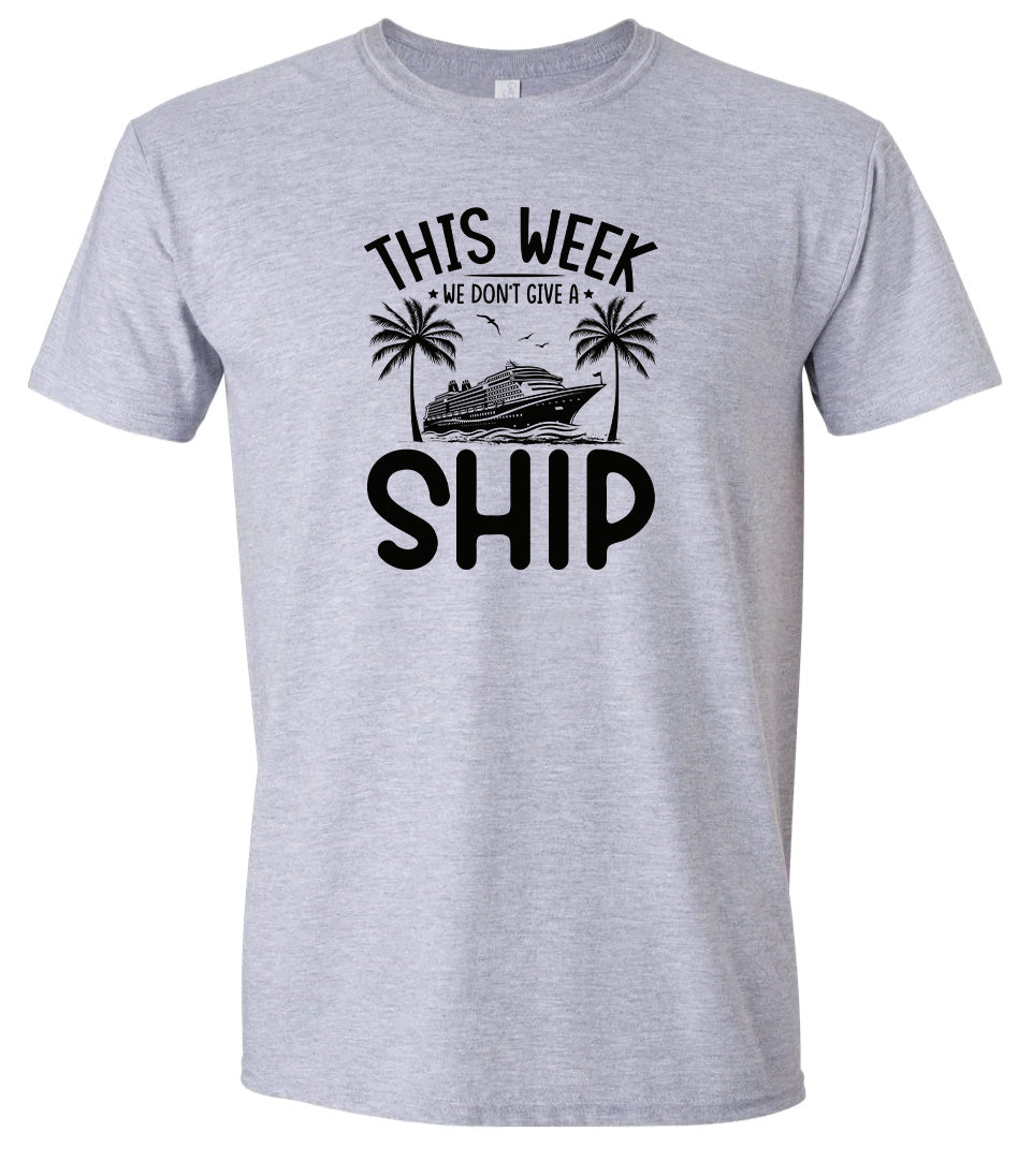 We Don't Give a Ship Adult Gildan Soft Shirt