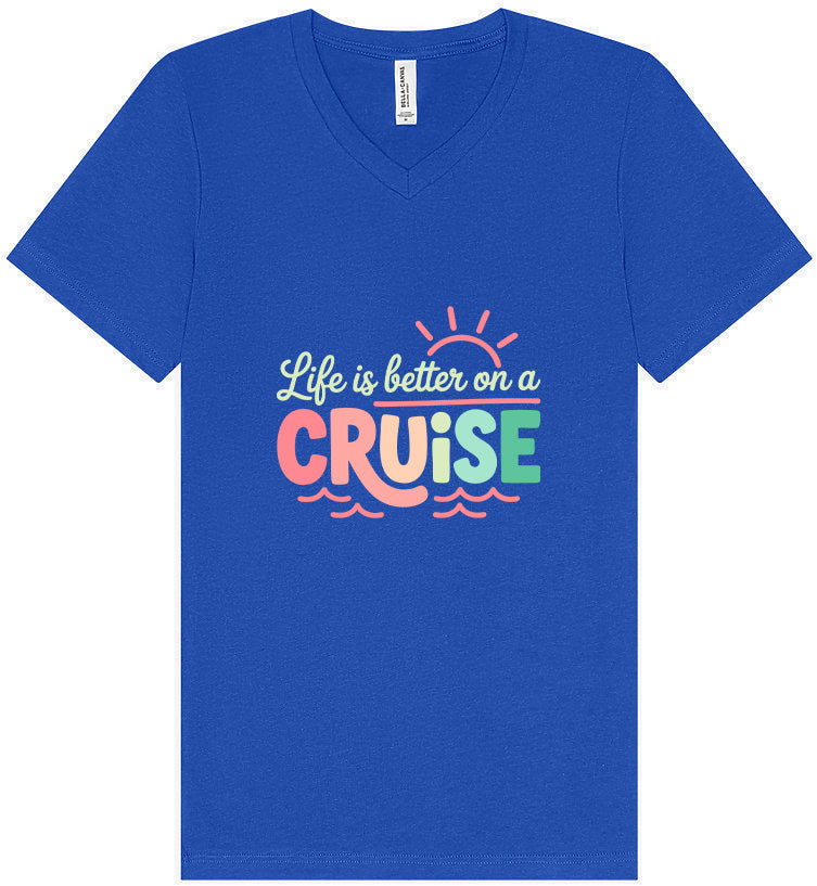 Life is Better on a Cruise Unisex V-Neck Shirt