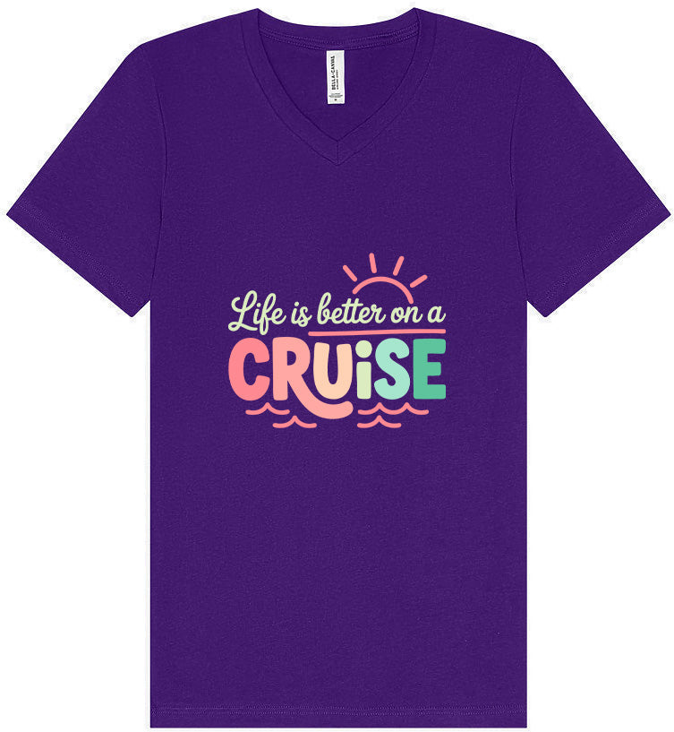 Life is Better on a Cruise Unisex V-Neck Shirt