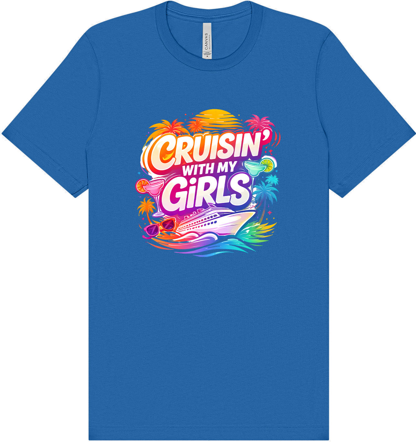 Cruisin' with My Girls Adult Bella Canvas Shirt