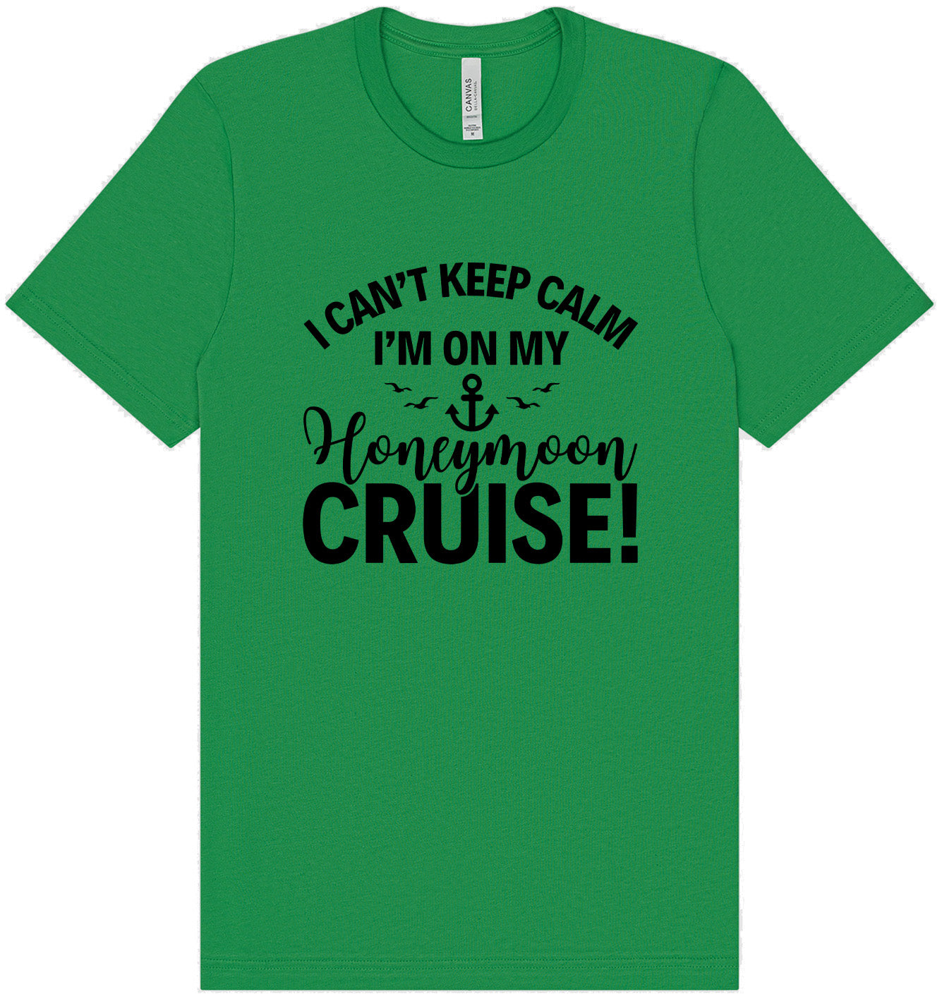 Can't Keep Calm on my Honeymoon Cruise Adult Bella Canvas Shirt