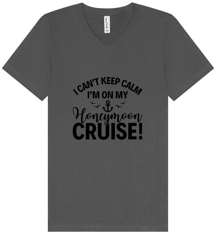 Can't Keep Calm on my Honeymoon Cruise Unisex V-Neck Shirt