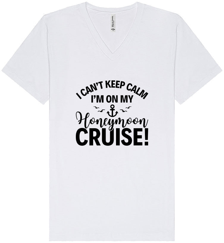 Can't Keep Calm on my Honeymoon Cruise Unisex V-Neck Shirt