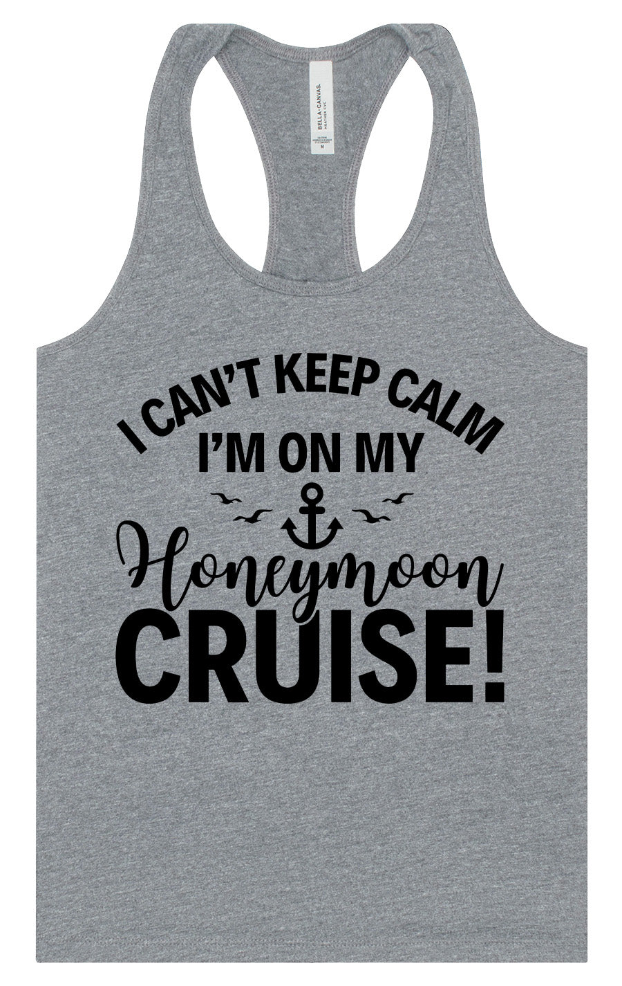 Can't Keep Calm on my Honeymoon Cruise Women's Racerback Tank