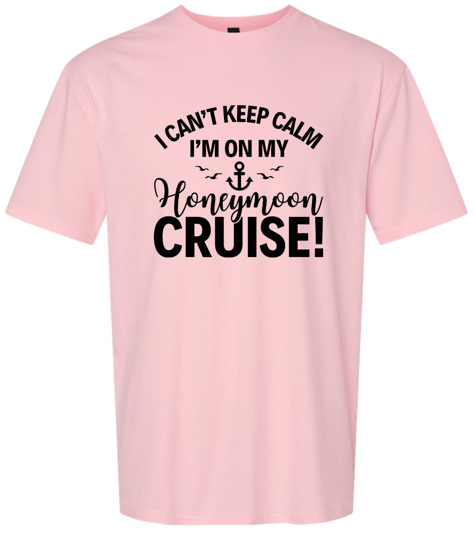 Can't Keep Calm on my Honeymoon Cruise Adult Gildan Soft Shirt