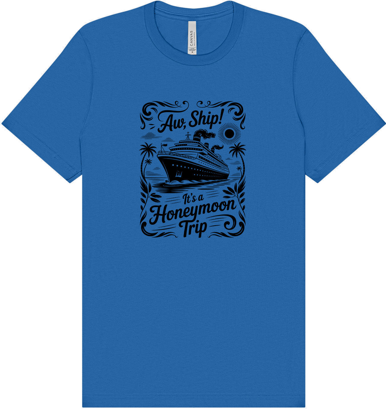 Aw Ship! Honeymoon Trip Adult Bella Canvas Shirt
