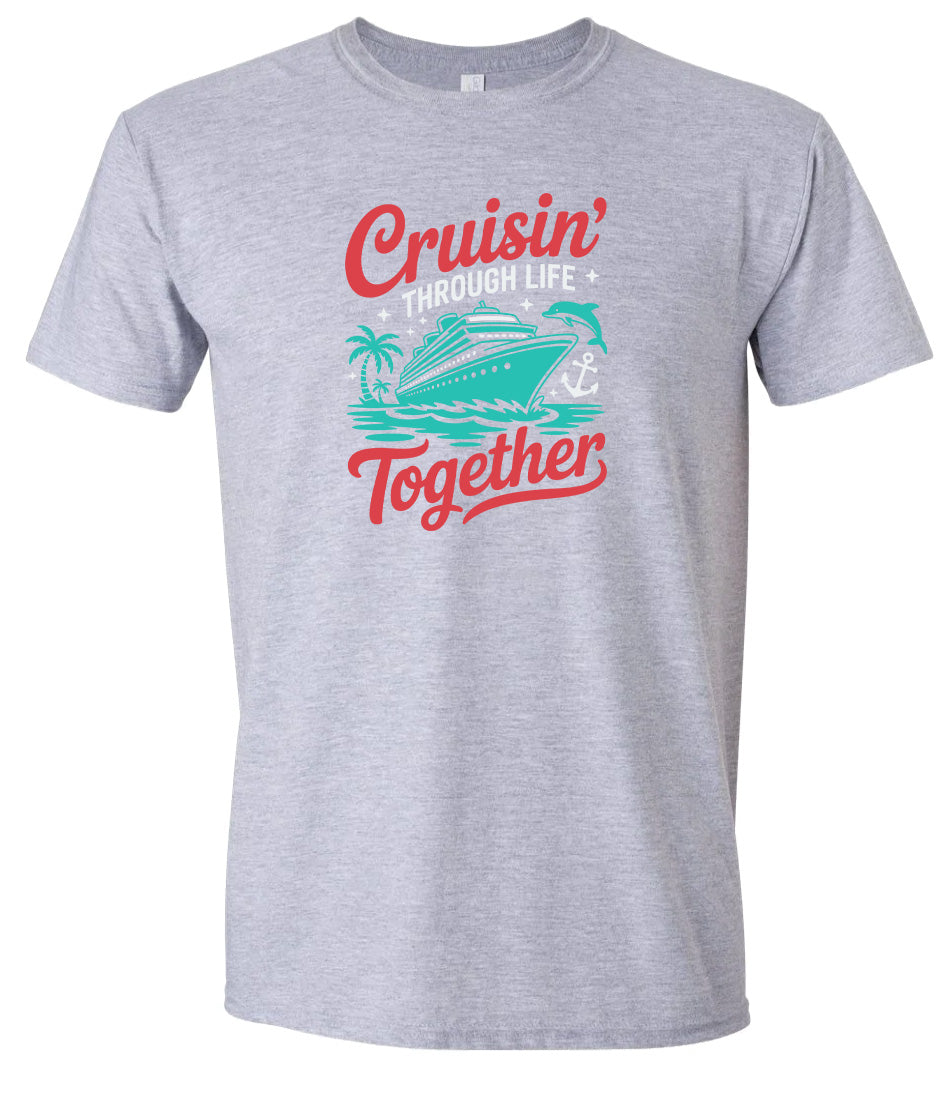 Cruisin' Through Life Together Adult Gildan Soft Shirt