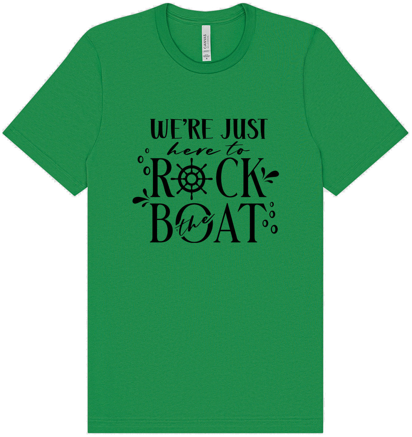 Just Here to Rock the Boat Adult Bella Canvas Shirt