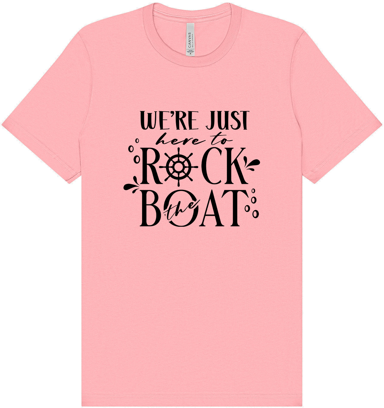 Just Here to Rock the Boat Adult Bella Canvas Shirt