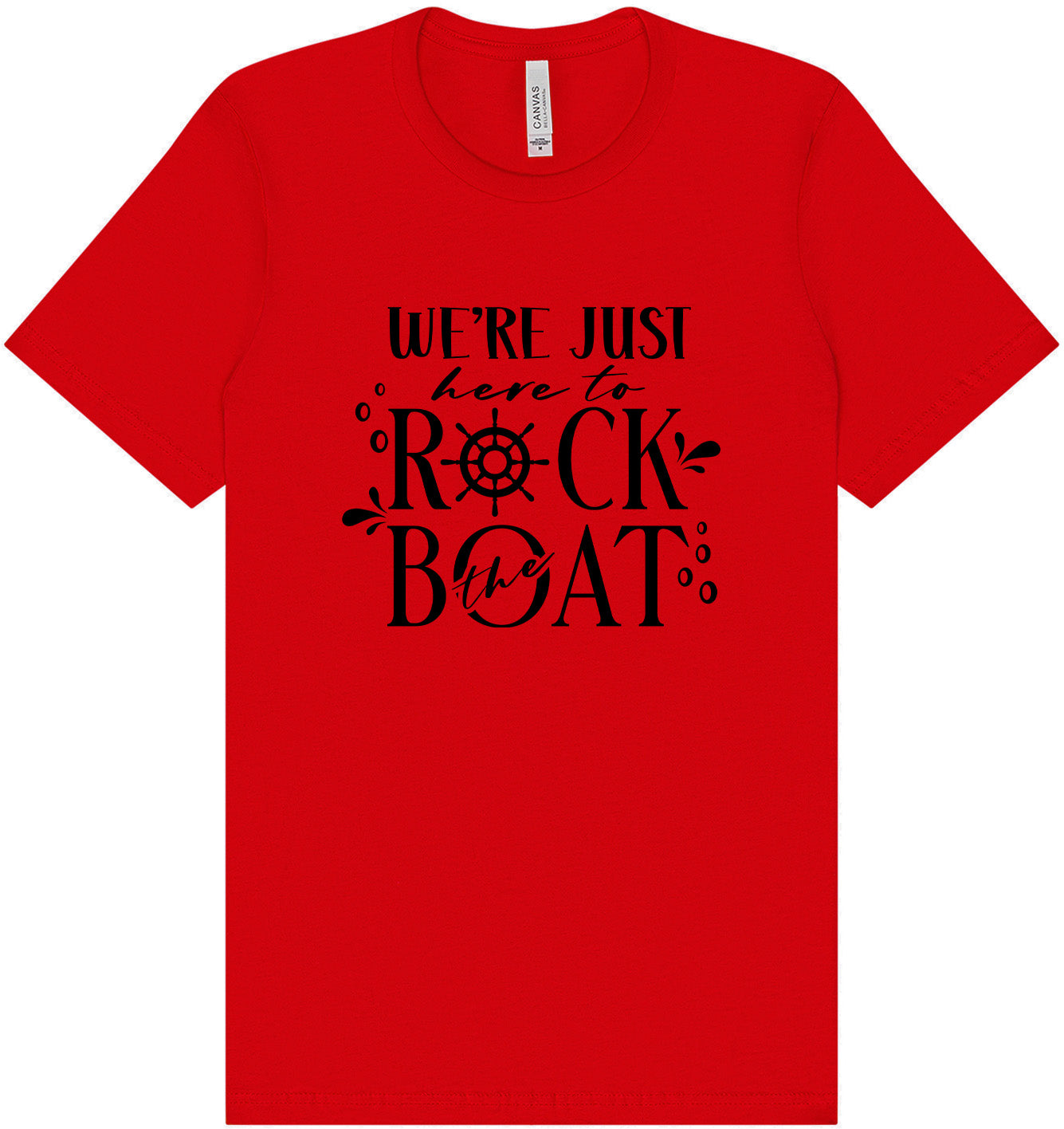 Just Here to Rock the Boat Adult Bella Canvas Shirt